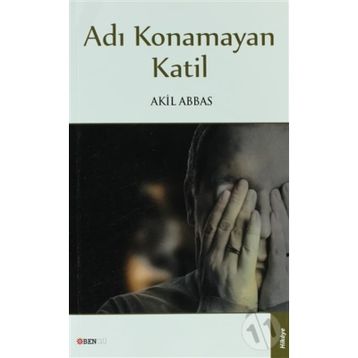 Adı Konamayan Katil - Akil Abbas