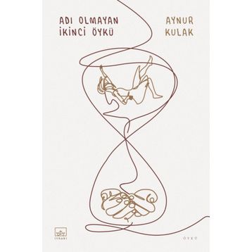 Adı Olmayan İkinci Öykü - Aynur Kulak