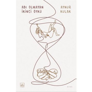 Adı Olmayan İkinci Öykü - Aynur Kulak