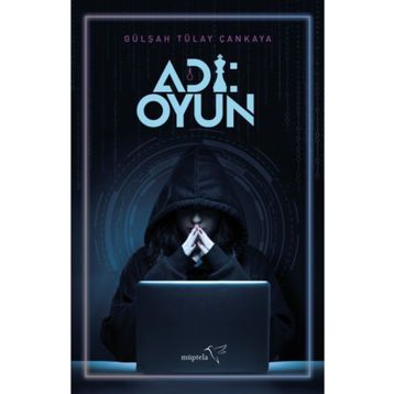 Adı: Oyun Gülşah Tülay Çankaya