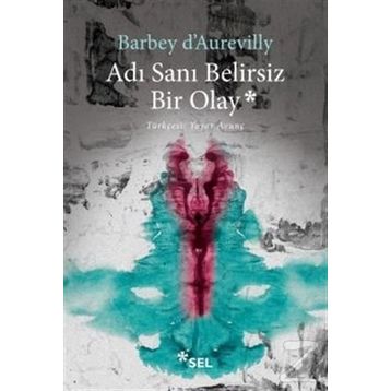 Adı Sanı Belirsiz Bir Olay - Barbey D'Aurevilly