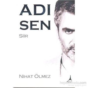 Adı Sen - Nihat Ölmez