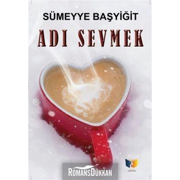 Adı Sevmek - Sümeyye Başyiğit