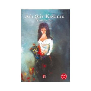 Adı Şiir Kadının - Nazif Çavdar