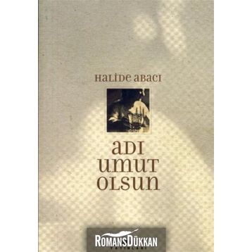 Adı Umut Olsun - Halide Abacı