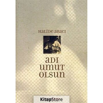 Adı Umut Olsun - Halide Abacı