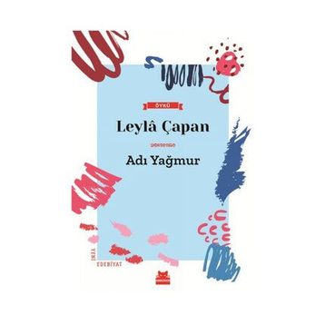Adı Yağmur - Leyla Çapan
