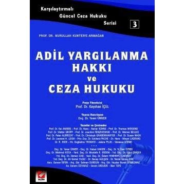 ADIL YARGILANMA HAKKI VE CEZA HUKUKU - YENER ÜNVER