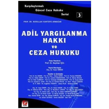 ADIL YARGILANMA HAKKI VE CEZA HUKUKU - YENER ÜNVER