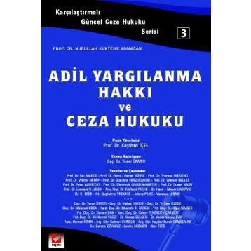 ADIL YARGILANMA HAKKI VE CEZA HUKUKU - YENER ÜNVER