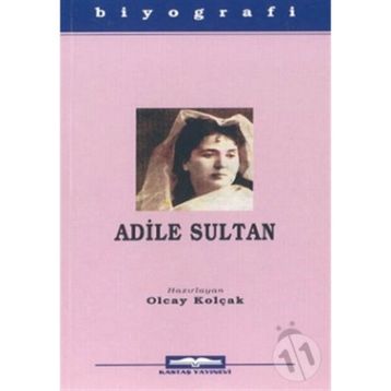 ADILE SULTAN - OLCAY KOLÇAK