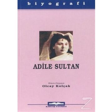 ADILE SULTAN - OLCAY KOLÇAK