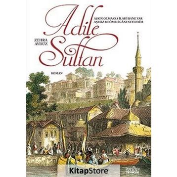 Adile Sultan - Zehra Aydüz