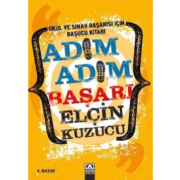 Adım Adım Başarı Okul ve Sınav Başarısı İçin Başucu Kitabı
