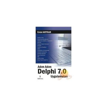 ADIM ADIM DELPHI 7.0 UYGULAMALARI - ERDAL AKPINAR