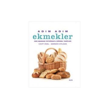 Adım Adım Ekmekler Ciltli Her Aşaması Fotoğraflı Görsel Tarifler - Cavit Ünal - Şebnem Atılgan