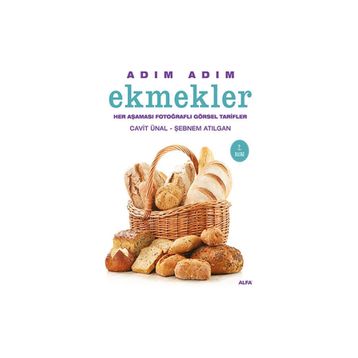 Adım Adım Ekmekler Ciltli Her Aşaması Fotoğraflı Görsel Tarifler - Cavit Ünal - Şebnem Atılgan