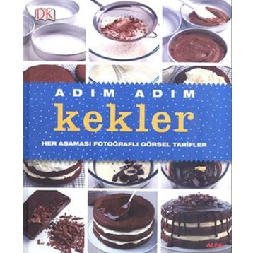 Adım Adım Kekler - Alfa Yayıncılık