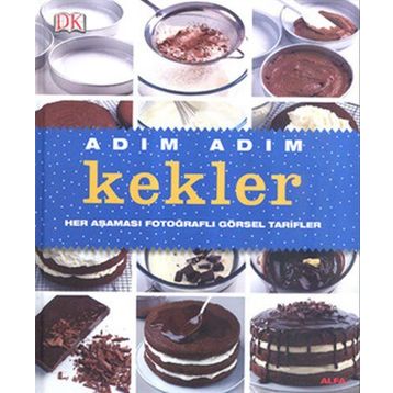 ADIM ADIM KEKLER HER AŞAMASI FOTOĞRAFLI GÖRSEL TARIFLER - KOLEKTIF