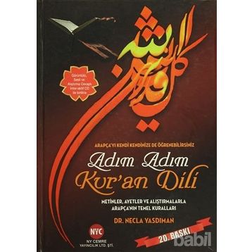 Adım Adım Kur'an Dili Metinler, Ayetler ve Alıştırmalarla Arapça'nın Temel Kuralları - Necla Yasdıman