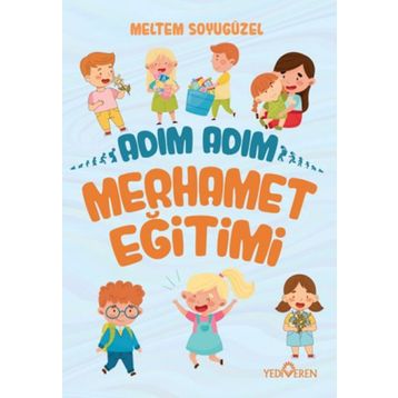 Adım Adım Merhamet Eğitimi - Meltem Soyugüzel