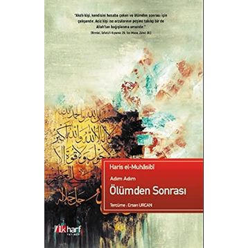 Adım Adım Ölümden Sonrası - Haris el-Muhasibi