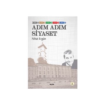 Adım Adım Siyaset - Nihat Ergün