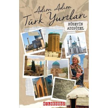 ADIM ADIM TÜRK YURTLARI - ERDOĞAN ASLIYÜCE