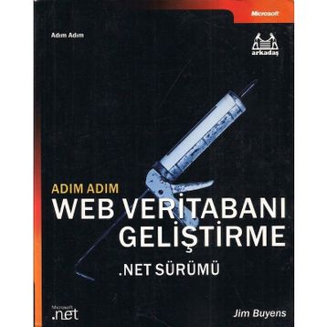 ADIM ADIM WEB VERITABANI GELIŞTIRME .NET SÜRÜMÜ (CD İÇERIR) - GENEL