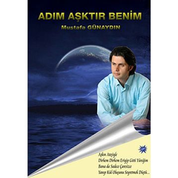 ADIM AŞKTIR BENIM - MUSTAFA GÜNAYDIN
