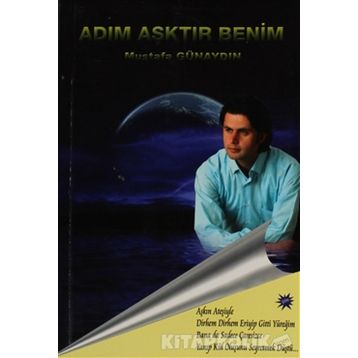 ADIM AŞKTIR BENIM - MUSTAFA GÜNAYDIN