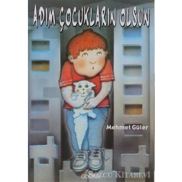 ADIM ÇOCUKLARIN OLSUN - MEHMET GÜLER