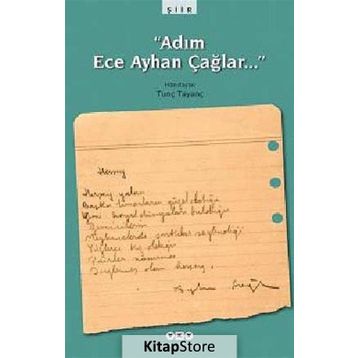 Adım Ece Ayhan Çağlar… - Tunç Tayanç
