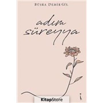 Adım Süreyya - Büşra Demir Gül