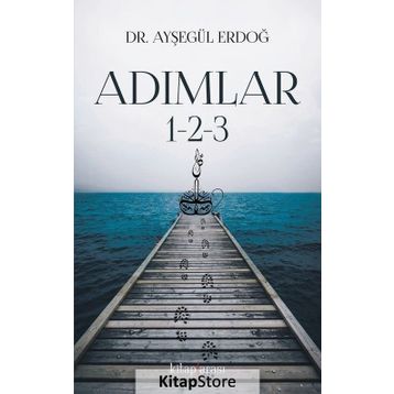 Adımlar 1 - 2 - 3 - Dr. Ayşegül Erdoğ