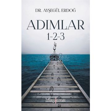 Adımlar 1 - 2 - 3 - Dr. Ayşegül Erdoğ