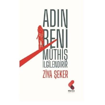 Adın Beni Müthiş İlgilendirir - Ziya Şeker