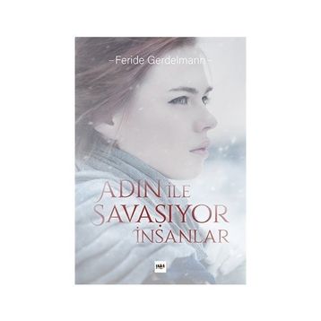 Adın İle Savaşıyor İnsanlar - Feride Gerdelmann