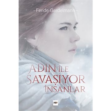 Adın İle Savaşıyor İnsanlar - Feride Gerdelmann