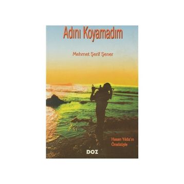 Adını Koyamadım - Yener Demir