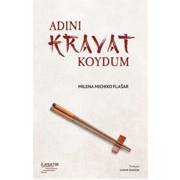 Adını Kravat Koydum - Milena Michiko Flasar