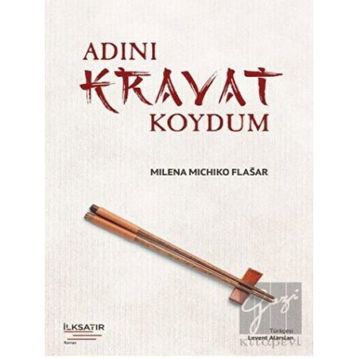 Adını Kravat Koydum - Milena Michiko Flasar