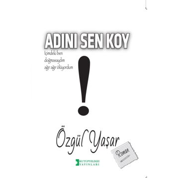 Adını Sen Koy - Özgül Yaşar