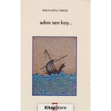 Adını Sen Koy - Sebile Kartal Tebidze
