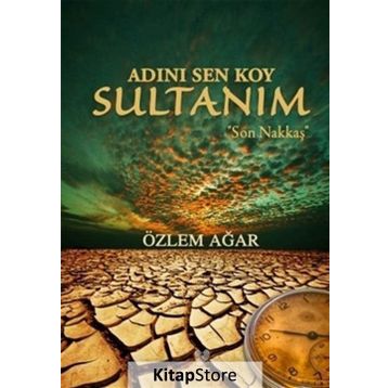 Adını Sen Koy Sultanım - Özlem Ağar