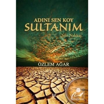 Adını Sen Koy Sultanım - Özlem Ağar