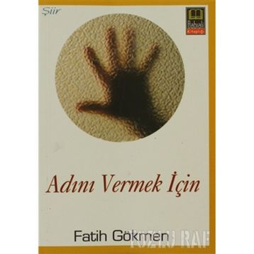 ADINI VERMEK İÇİN - FATIH GÖKMEN
