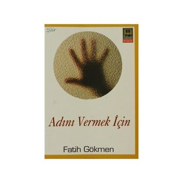ADINI VERMEK İÇİN - FATIH GÖKMEN