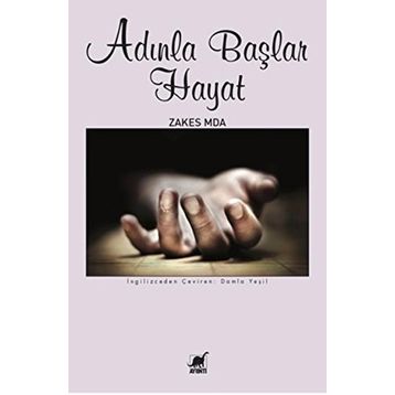 Adınla Başlar Hayat - Zakes Mda