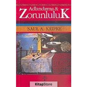 Adlandırma ve Zorunluluk - Saul A. Kripke